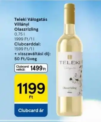 Tesco Teleki Válogatás Villányi Olaszrizling ajánlat