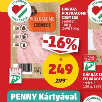 PENNY Dárda Pulykacomb Csemege ajánlat