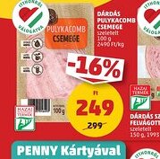 PENNY Dárda Pulykacomb Csemege ajánlat