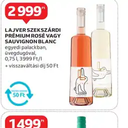 Auchan Lajvér Szekszárdi Premium Rosé vagy Sauvignon Blanc ajánlat