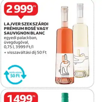 Auchan Lajvér Szekszárdi Premium Rosé vagy Sauvignon Blanc ajánlat