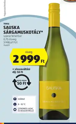 ALDI Tokaj sauska sárgamuskotály ajánlat