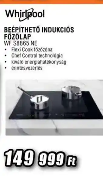 Expert Whirlpool BeépÍthető indukciós főzőlap WF S8865 NE ajánlat