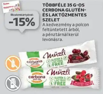 Auchan többféle 35 g-os Cerbona gluten- és laktózmentes szelet ajánlat