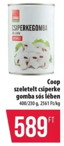 Coop Coop szeletelt csiperke gomba sós lében ajánlat