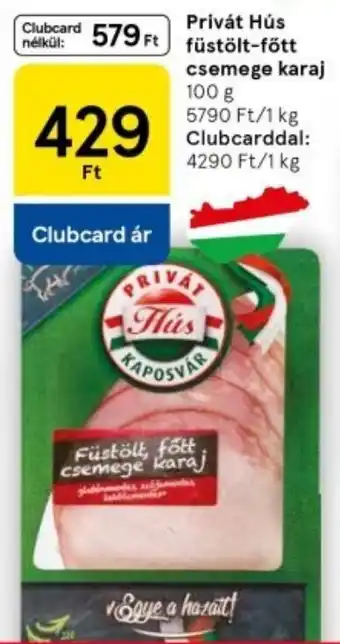 Tesco Privát Hús füstölt-fött csemege karaj ajánlat