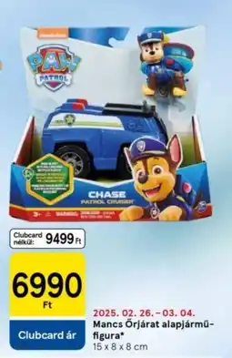 Tesco Mancs Őrjárat alapjármű-figura ajánlat