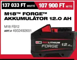 Milwaukeetool M18™ forget akkumulátor 12.0 ah ajánlat