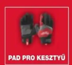 Milwaukeetool PAD PRO KESZTYŰ ajánlat