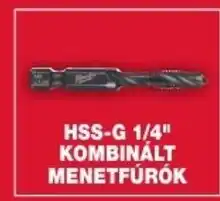 Milwaukeetool HSS-G 1/4" KOMBINÁLT MENETFÚRÓK ajánlat