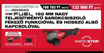 Milwaukeetool M18 FUEL 150 MM NAGY TELJESÍTMÉNYŰ SAROKCSISZOLÓ FÉKEZŐ FUNKCIÓVAL ÉS HOSSZÚ ALSÓ KAPCSOLÓVAL ajánlat