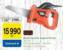 Tesco Black+Decker aligátorfűrész ajánlat