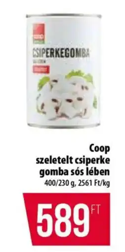 Coop Coop szeletelt csiperke gomba sós lében ajánlat