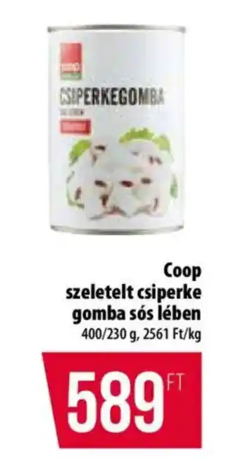 Coop Coop szeletelt csiperke gomba sós lében ajánlat