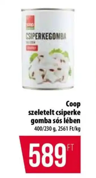 Coop Coop szeletelt csiperke gomba sós lében ajánlat