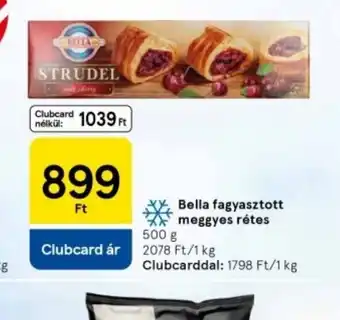 Tesco Bella fagyasztott meggyes rétes ajánlat