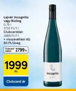 Tesco Lajvér Incognito vagy Rizling ajánlat