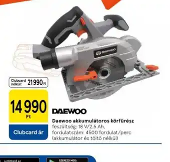 Tesco Daewoo akkumulátoros körfűrész ajánlat