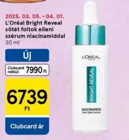 Tesco L'Oréal Bright Reveal sötét foltok elleni szérum niacinamiddal ajánlat