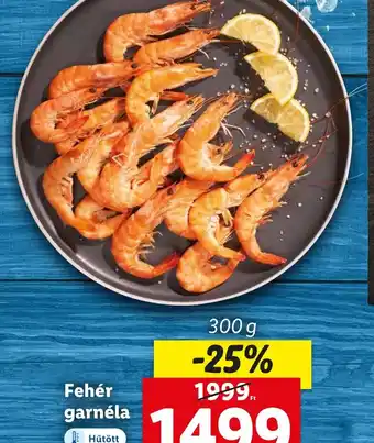 Lidl Fehér garnéla ajánlat