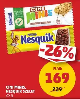 PENNY Cini minis, nesquik szelet ajánlat