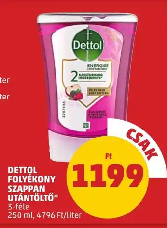 PENNY Dettol folyékony szappan utántöltő ajánlat