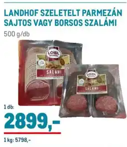 Metro Landhof szeletelt parmezán sajtos vagy borsos szalámi ajánlat