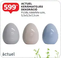 Auchan Actuel kerámiatojás dekoráció ajánlat