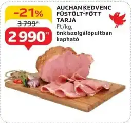 Auchan Auchan kedvenc füstölt-főtt tarja ajánlat