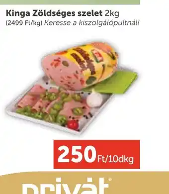 PRIVÁT Kinga Zöldséges szelet 2kg ajánlat