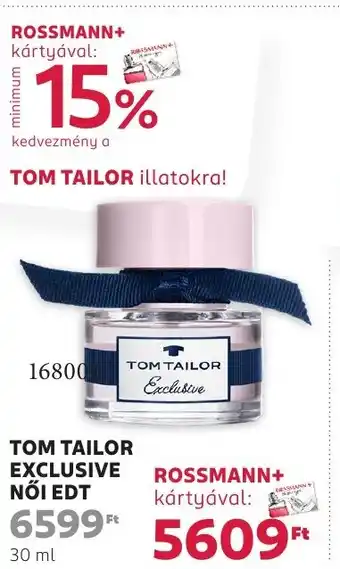 Rossmann Tom tailor exclusive nőI edt ajánlat