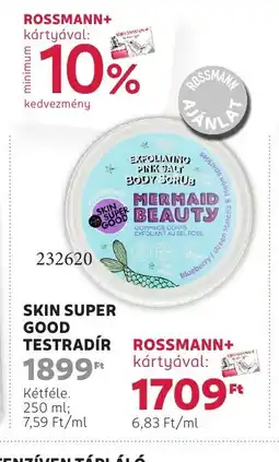 Rossmann Skin super good testradír ajánlat