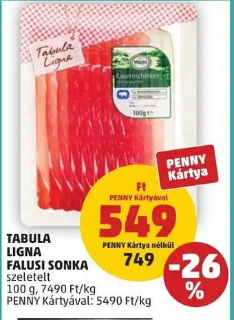 PENNY Tabula ligna falusi sonka ajánlat