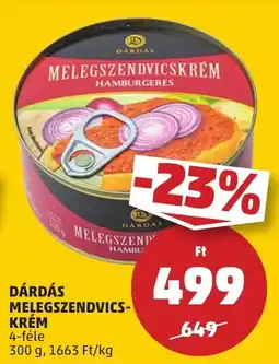 PENNY Dárdás melegszendvics- krém ajánlat