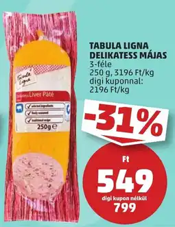 PENNY Tabula ligna delikatess májas ajánlat