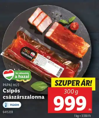 Lidl PÁPAI HÚS Csípős császárszalonna ajánlat