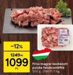 Tesco Friss magyar kockázott pulyka felsőcombfilé ajánlat