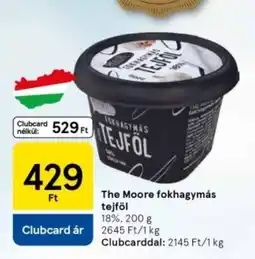 Tesco The Moore fokhagymás tejföl ajánlat