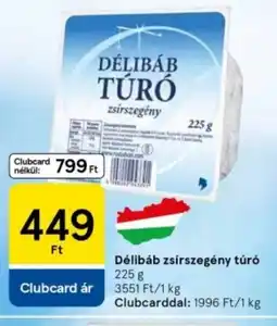 Tesco Délibáb zsírszegény túró ajánlat