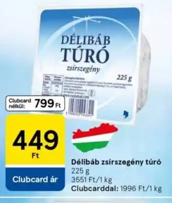 Tesco Délibáb zsírszegény túró ajánlat