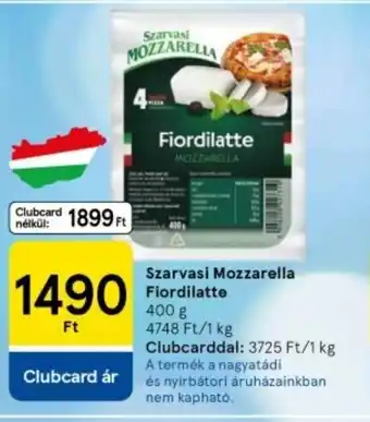 Tesco Szarvasi mozzarella fiordilatte ajánlat