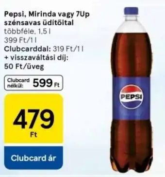 Tesco Pepsi, Mirinda vagy 7Up szénsavas üdítőital ajánlat