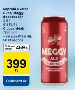 Tesco Soproni Óvatos Duhaj Meggy dobozos sör ajánlat