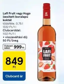 Tesco Lafi Fruit vagy Hugo ízesített boralapú koktél ajánlat