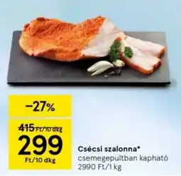 Tesco Csécsi szalonna ajánlat