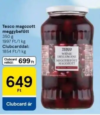 Tesco Tesco magozott meggybefőtt ajánlat