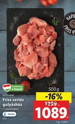 Lidl HÚSFARM Friss sertés gulyáshús ajánlat