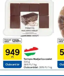 Tesco Tornyos Madjarica szelet ajánlat