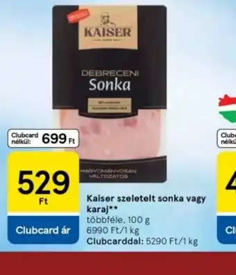 Tesco Kaiser Debreceni Sonka ajánlat