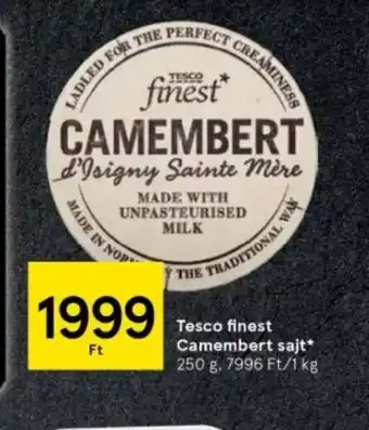 Tesco Tesco Finest Camembert sajt ajánlat